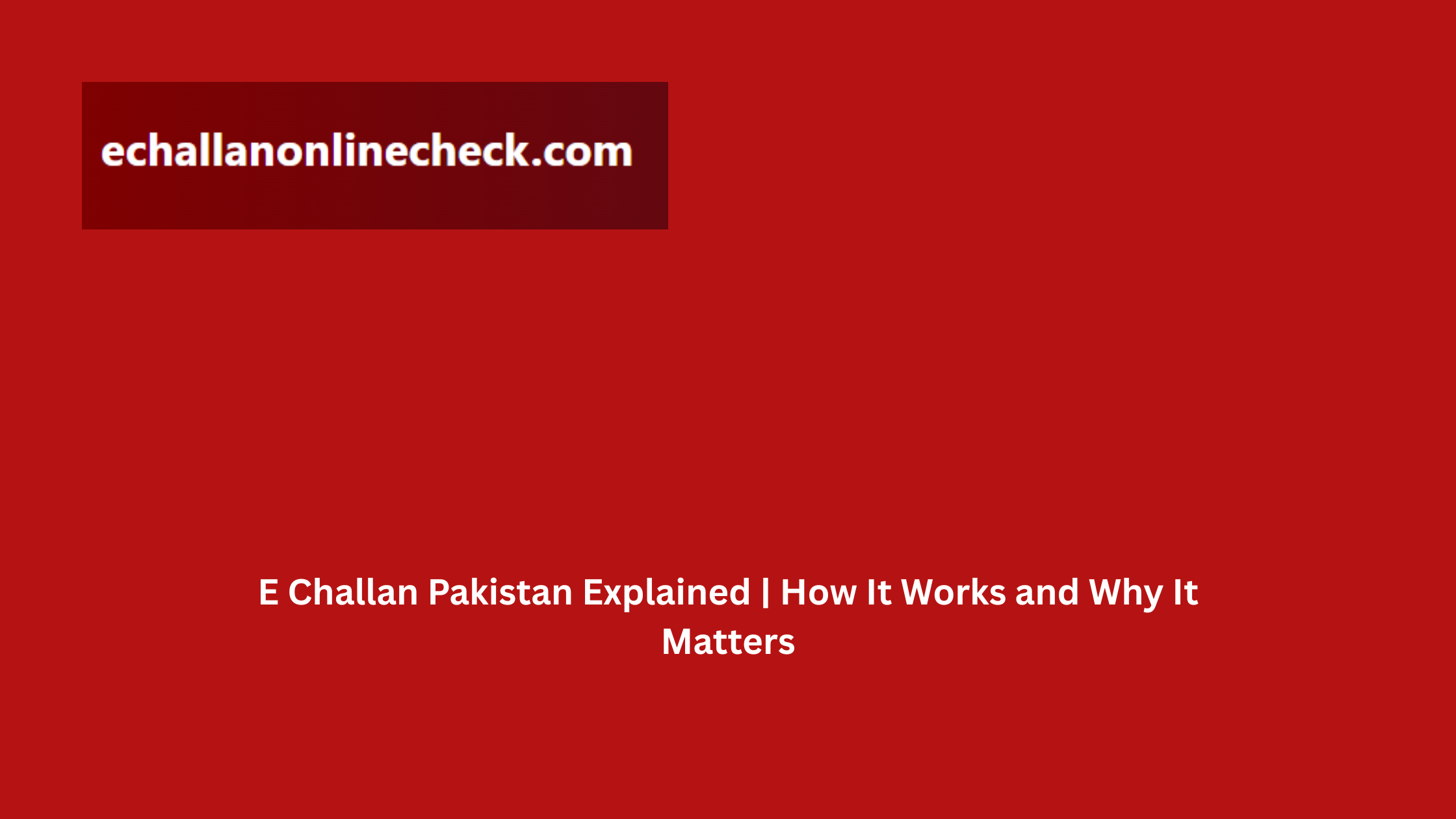 E Challan Pakistan Explained | How It Works and Why It Matters